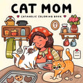 Cat Mom, Naughty Cats Coloring Book Simple Joys Stress Relief Drawing Book Perfect Gift for Party and Birthday Christmas