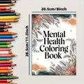 Coloring Book Psychological Health with Inspirational Quotes Suitable for Adults To Relax and Unwind